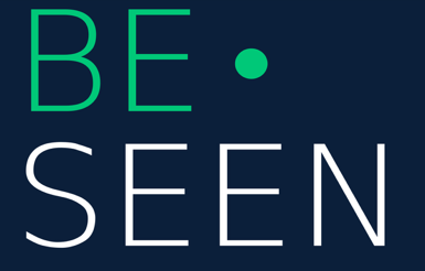 BE SEEN